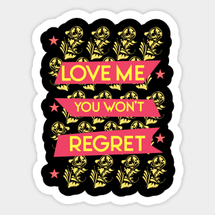 Love me you won't regret 04 Sticker